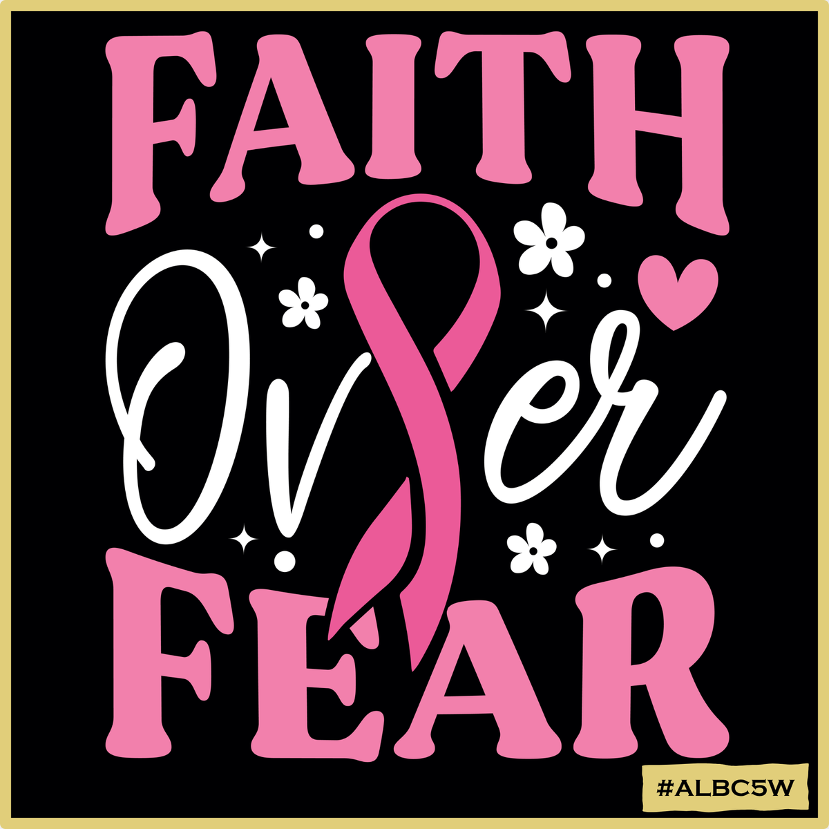 BC- Faith Over Fear