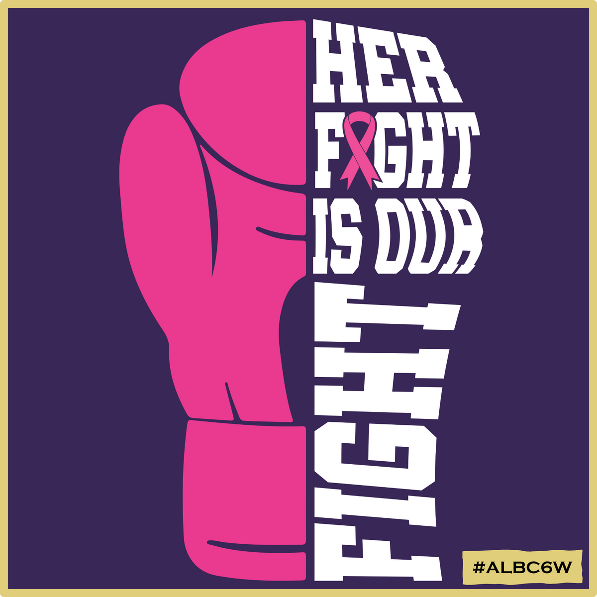 Her Fight is Our Fight- Fist