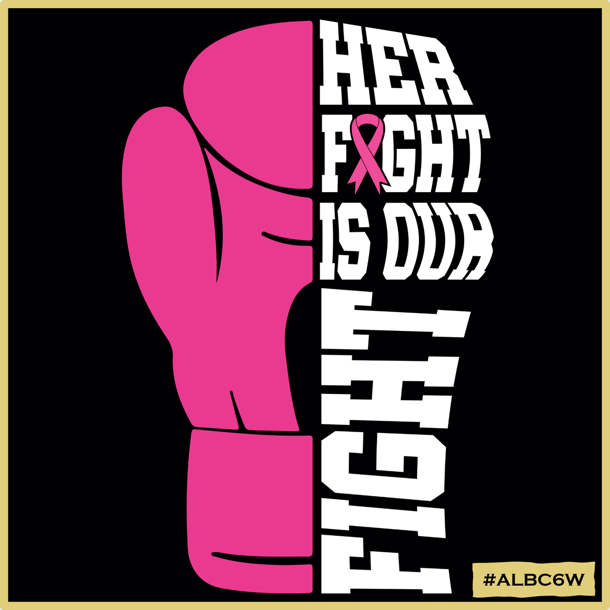 Her Fight is Our Fight- Fist