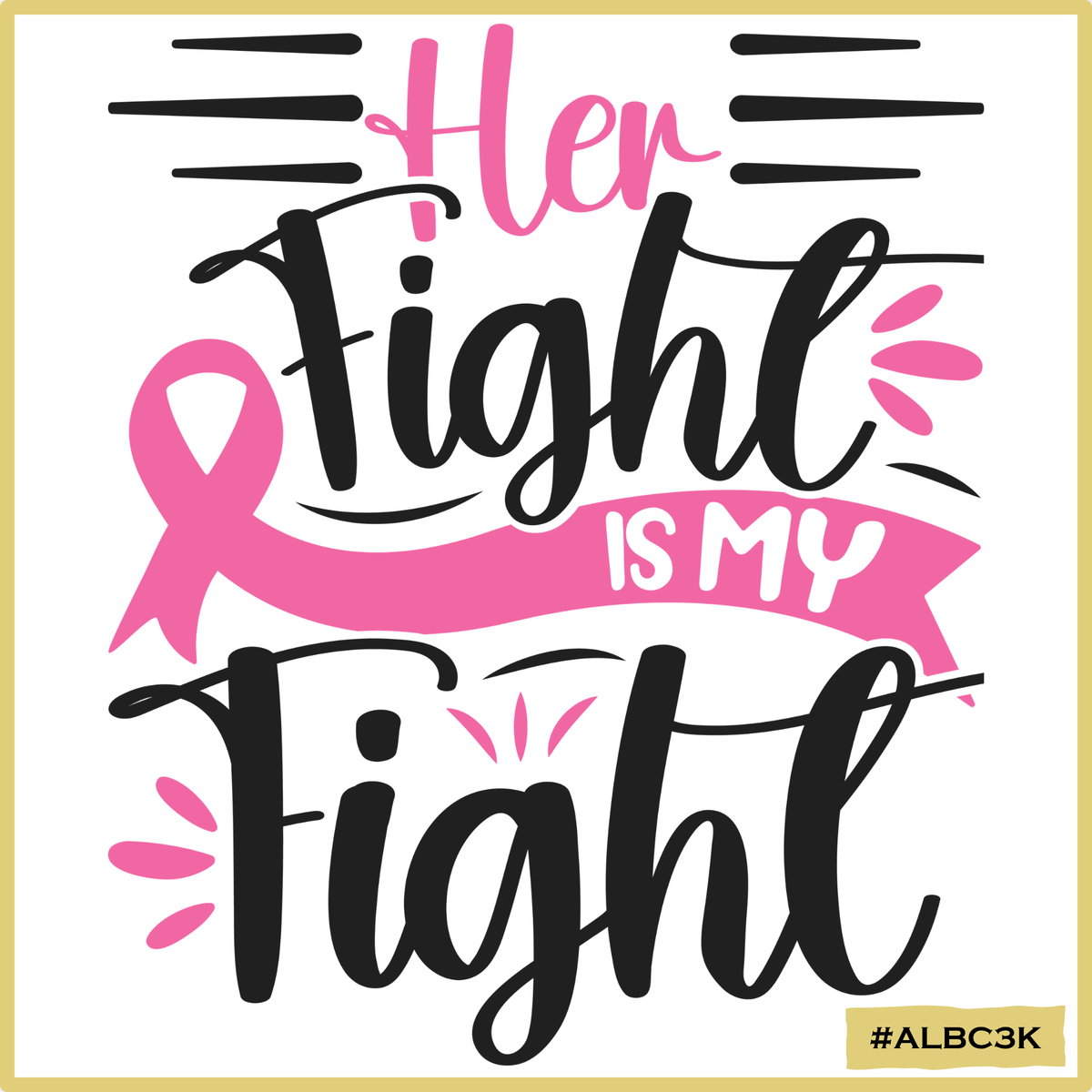 Her Fight is my Fight